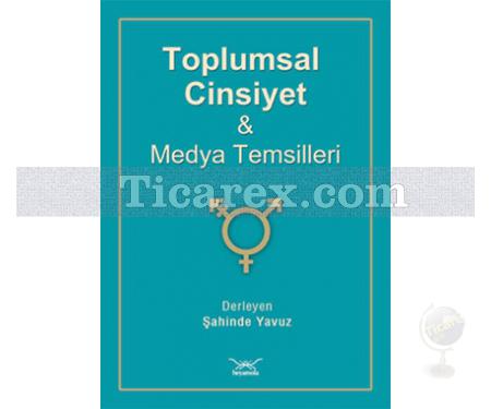 Toplumsal Cinsiyet ve Medya Temsilleri | Ömer Asan - Resim 1