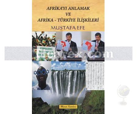 Afrika'yı Anlamak ve Afrika - Türkiye İlişkileri | Mustafa Efe - Resim 1