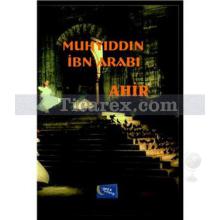 Ahir | Muhyiddin İbni Arabi