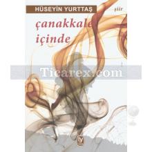 Çanakkale İçinde | Hüseyin Yurttaş