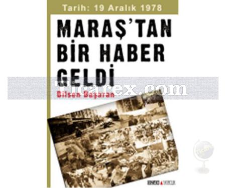 Maraş'tan Bir Haber Geldi | Bilsen Başaran - Resim 1