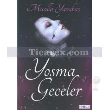 Yosma Geceler | Mualla Yassıbaş