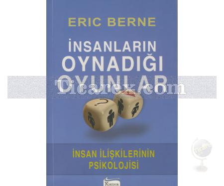 İnsanların Oynadığı Oyunlar | İnsan İlişkilerinin Psikolojisi | Eric Berne - Resim 1