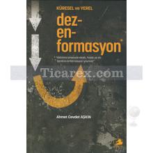 Dezenformasyon | Küresel ve Yerel | Ahmet Cevdet Aşkın