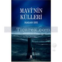 Mavi'nin Külleri | Hasan Efe