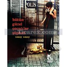 butun_guzel_cocuklar_supheli