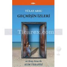 Geçmişin İzleri | Aray Arsu