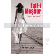 Fail-i Meşhur | Aşkın Suç Mahali | H. Ahmet Çabuk