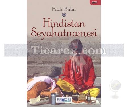 Hindistan Seyahatnamesi | Fazlı Bulut - Resim 1