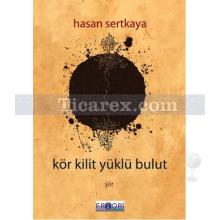 Kör Kilit Yüklü Bulut | Hasan Sertkaya