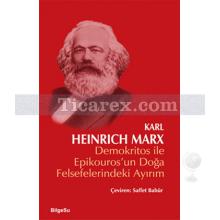 Demokritos ile Epikouros'un Doğa Felsefelerindeki Ayırım | Karl Heinrich Marx