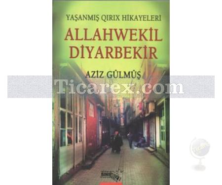 Allahwekil Diyarbekir | Aziz Gülmüş - Resim 1