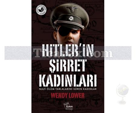 Hitler'in Şirret Kadınları | Wendy Lower - Resim 1