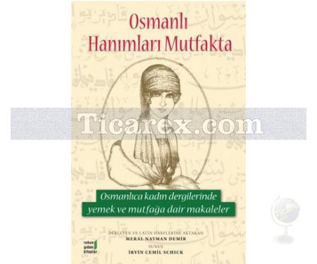 Osmanlı Hanımları Mutfakta | Meral Nayman Demir - Resim 1