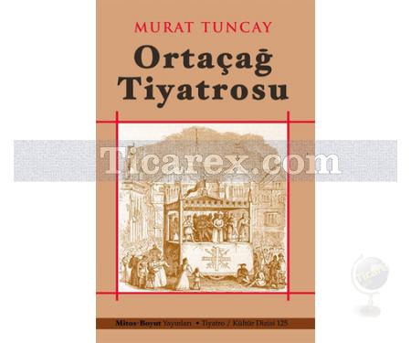 Ortaçağ Tiyatrosu | Murat Tuncay - Resim 1