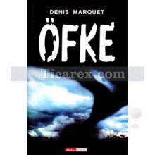 Öfke | Denis Marquet