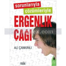 Sorunlarıyla Çözümleriyle Ergenlik Çağı | Ali Çankırılı