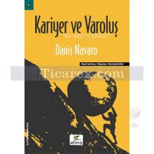 Kariyer ve Varoluş | Daniş Navaro