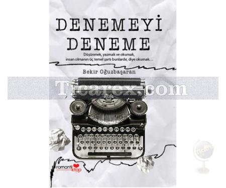 Denemeyi Deneme | Bekir Oğuzbaşaran - Resim 1