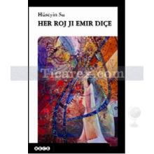 Her Roj Ji Emir Diçe | Hüseyin Su