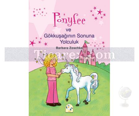 Ponyfee ve Gökkuşağının Sonuna Yolculuk | Barbara Zoschke - Resim 1