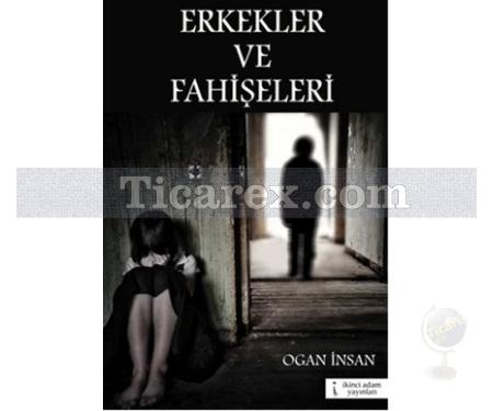 Erkekler ve Fahişeleri | Ogan İnsan - Resim 1