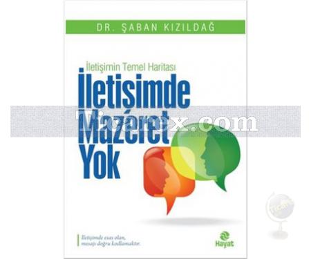 İletişimde Mazeret Yok | Şaban Kızıldağ - Resim 1