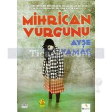 Mihrican Vurgunu | Ayşe Yamaç