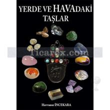 Yerde ve Havadaki Taşlar | Havvanur İncekara