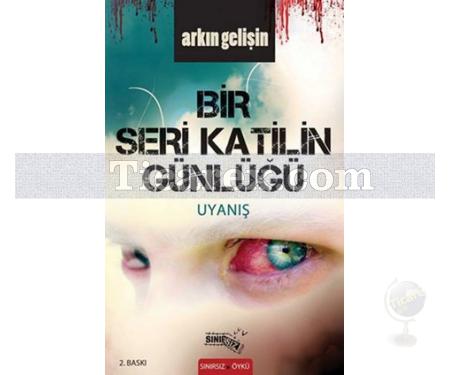 Bir Seri Katilin Günlüğü | Uyanış | Arkın Gelişin - Resim 1