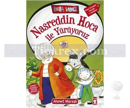 Nasreddin Hoca ile Yürüyoruz | Ahmet Maraşlı - Resim 1