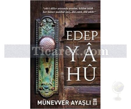 Edep Yâ Hû | Münevver Ayaşlı - Resim 1