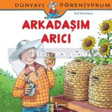 Arkadaşım Arıcı | Dünyayı Öğreniyorum | Ralf Butschkow