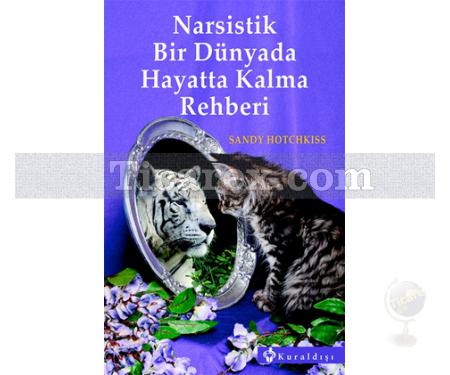 Narsistik Bir Dünyada Hayatta Kalma Rehberi | Sandy Hotchkiss - Resim 1