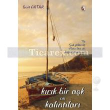 Kırık Bir Aşk ve Kalıntıları | Sait Artar