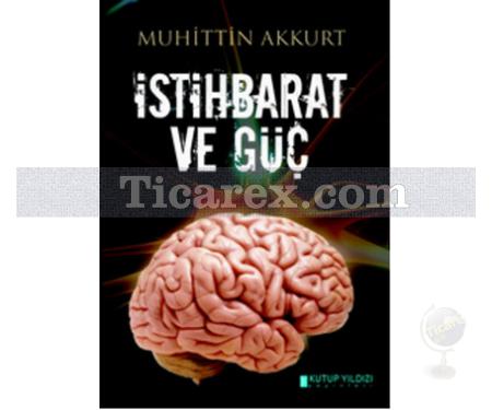 İstihbarat ve Güç | Muhittin Akkurt - Resim 1