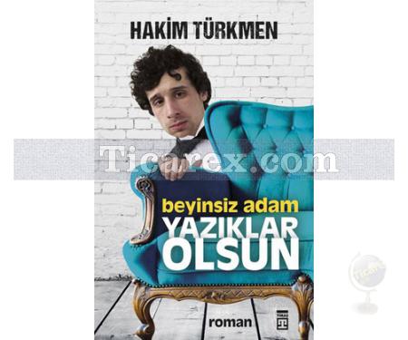 Beyinsiz Adam Yazıklar Olsun | Hakim Türkmen - Resim 1