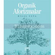 Organik Aforizmalar | Hilal Usta