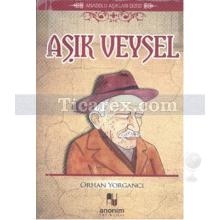 Aşık Veysel | Anadolu Aşıkları Dizisi | Orhan Yorgancı