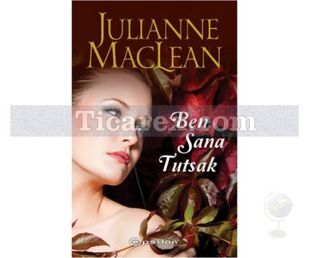 Ben Sana Tutsak | Julianne MacLean - Resim 1