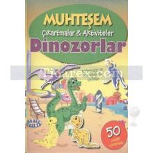 Dinozorlar - Muhteşem Çıkartmalar Aktiviteler | Kolektif