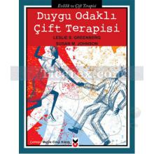 Duygu Odaklı Çift Terapisi | Leslie S. Greenberg, Susan M. Johnson