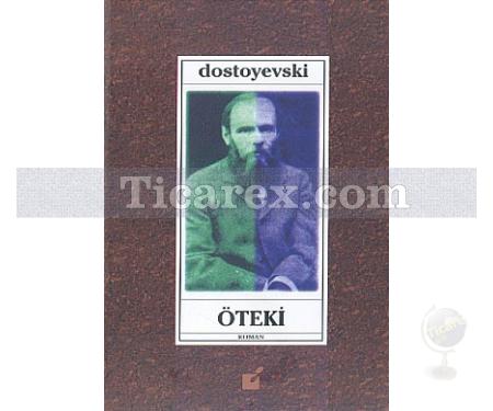 Öteki | (Ciltli) | Fyodor Mihayloviç Dostoyevski - Resim 1