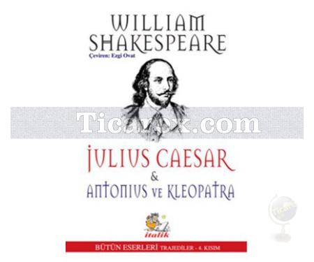 Julius Caesar - Antonius ve Kleopatra | Trajediler 4. Kısım | William Shakespeare - Resim 1