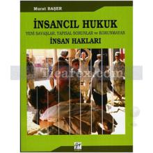 İnsancıl Hukuk | Murat Başer