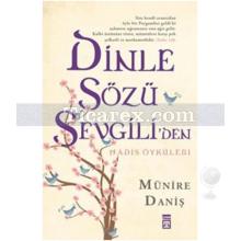 Dinle Sözlü Sevgiliden | Hadis Öyküleri | Münire Daniş