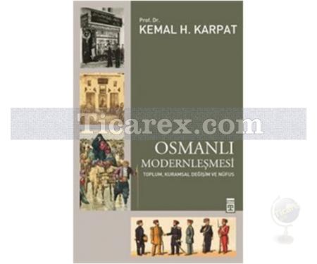 Osmanlı Modernleşmesi | Kemal H. Karpat - Resim 1