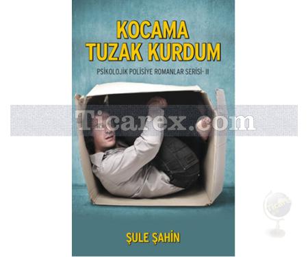 Kocama Tuzak Kurdum | Şule Şahin - Resim 1