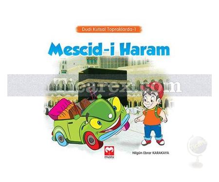 Mescid-i Haram | Dudi Kutsal Topraklarda 1 | Nilgün Ebrar Karakaya - Resim 1