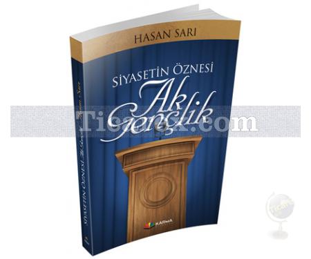 Siyasetin Öznesi Ak Gençlik | Hasan Sarı - Resim 1